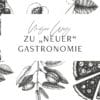 Unser Weg zu neuer Gastronomie