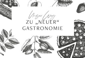 Unser Weg zu neuer Gastronomie
